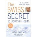 Thomas Rau - Swiss Diet for Optimal Health: Dr. Rau´s Diet for Whole Body Healing - 9780425225660 - 9780425225660