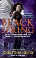 Christina Henry - Black Spring: A Black Wings Novel - 9780425266786 - V9780425266786