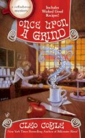Cleo Coyle - Once Upon A Grind: A Coffeehouse Mystery - 9780425270868 - V9780425270868