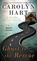 Carolyn Hart - Ghost to the Rescue (A Bailey Ruth Ghost Novel) - 9780425276570 - V9780425276570