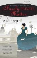 Darcie Wilde - A Purely Private Matter (Rosalind Thorne Mystery, A) - 9780425282380 - V9780425282380