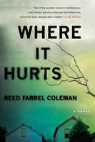 Reed Farrel Coleman - Where It Hurts (A Gus Murphy Novel) - 9780425283271 - V9780425283271