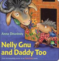 Anna Dewdney - Nelly Gnu and Daddy Too - 9780425289778 - V9780425289778