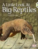 Pauline Cartwright - Little Look at Big Reptiles NF (Blue B) - 9780433004387 - V9780433004387