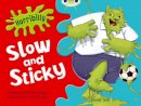 Michaela Morgan - Horribilly: Slow & Sticky (Green A) 6-Pack (BUG CLUB) - 9780433014232 - V9780433014232