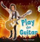 Pauline Cartwright - Play the Guitar (Blue B) NF 6-Pack (BUG CLUB) - 9780433014287 - V9780433014287