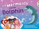 Celia Warren - Mermaids and the Dolphin (Blue A) 6-Pack (BUG CLUB) - 9780433014294 - V9780433014294