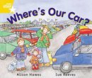 Alison Hawes - Rigby Star Guided Year 1 Yellow Level: Where's Our Car? Pupil Book (Single) - 9780433026686 - V9780433026686