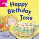 Monica Hughes - Rigby Star Independent Pink Reader 3: Happy Birthday Josie - 9780433029427 - V9780433029427