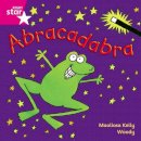 Maolisa Kelly - Rigby Star Independent Pink Reader 5: Abracadabra - 9780433029441 - V9780433029441