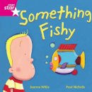 Not Available (Na) - Rigby Star Independent Pink Reader 14: Something Fishy - 9780433029533 - V9780433029533