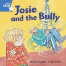 Monica Hughes - Rigby Star Independent Blue Reader 5: Josie and the Bully - 9780433029618 - V9780433029618