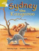 Malachy Doyle - Rigby Star Independent Gold Reader 4: Sydney the Kangaroo - 9780433030492 - V9780433030492