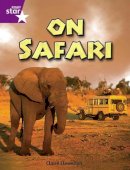 Claire Llewellyn - Rigby Star Independent Year 2 Purple Non Fiction: On Safari Single - 9780433030720 - V9780433030720
