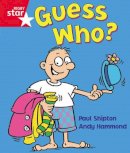 Paul Shipton - Rigby Star Reception, Guess Who? Pupil Book (Single) - 9780433044444 - V9780433044444