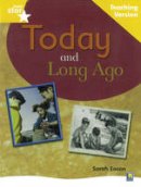 Sarah Eason - Rigby Star Non-fiction Guided Reading Yellow Level: Long Ago and Today Teaching Version - 9780433049449 - V9780433049449
