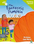 Jill Atkins - Rigby Star Guided Reading Green Level: The Fantastic Pumpkin Teaching Version - 9780433049647 - V9780433049647