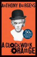 Anthony Burgess - A Clockwork Orange - 9780434021512 - 9780434021512