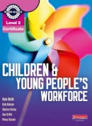 Penny Tassoni - Children and Young People's Workforce Candidate Handbook. by Penny Tassoni ... [Et Al.] (Level 2 Diploma for the Childr) - 9780435031329 - V9780435031329