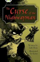 Cath Howe - Bug Club Independent Fiction Year 5 Blue A The Curse of the Highway Man - 9780435075705 - V9780435075705