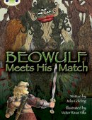 Julia Golding - Bug Club Independent Fiction Year 4 Grey B Beowulf Meets His Match - 9780435075972 - V9780435075972