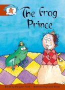 Roger Hargreaves - Literacy Edition Storyworlds Stage 7, Once Upon A Time World, The Frog Prince - 9780435141004 - V9780435141004