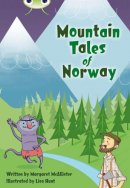 Margaret Mcallister - Bug Club Independent Fiction Year 3 Brown A Mountain Tales of Norway - 9780435143718 - V9780435143718