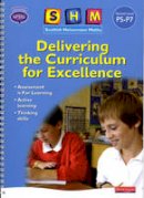Scottish Primary Maths Group Spmg - SHM Delivering the Curriculum for Excellence: Second Teacher Book (Scottish Heinemann Maths) - 9780435171278 - V9780435171278