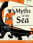 Doyle, Malachy; Tate, Nikki; Bennett, Holly - Bug Club Comprehension Y4 Myths of the Sea - 9780435180522 - V9780435180522