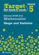 Diane Oliver - Target Grade 5 Edexcel GCSE (9-1) Mathematics Shape and Statistics Workbook (Intervention Maths) - 9780435183349 - V9780435183349