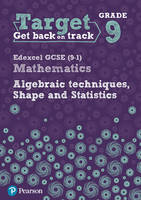 Katherine Pate - Target Grade 9 Edexcel GCSE (9-1) Mathematics Algebraic Techniques, Shape and Statistics Workbook (Intervention Maths) - 9780435183387 - V9780435183387