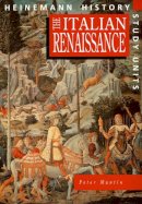 Peter Mantin - Heinemann History Study Units: Student Book. The Italian Renaissance - 9780435312817 - V9780435312817