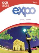 Clive Bell - Expo OCR GCSE French Higher Student Book - 9780435720704 - V9780435720704