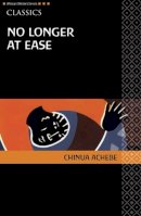Chinua Achebe - No Longer at Ease - 9780435913519 - V9780435913519