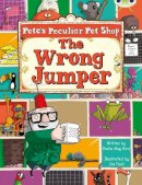 Sheila Bird - Pete's Peculiar Pet Shop: The Wrong Jumper (Purple A) - 9780435914264 - V9780435914264