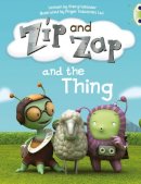 Sheryl Webster - Zip and Zap and the Thing (Yellow A) - 9780435914509 - V9780435914509