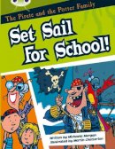 Michaela Morgan - The Pirate and the Potter Family: Set Sail for School (White B) - 9780435914721 - V9780435914721