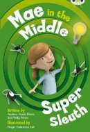Andrew Fusek Peters - Mae in the Middle: Super Sleuth (Lime B) - 9780435915131 - V9780435915131