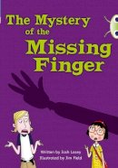 Josh Lacey - The Mystery of the Missing Finger - 9780435915209 - V9780435915209