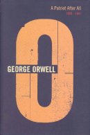 Orwell, George - Patriot After All - 9780436205408 - V9780436205408