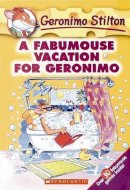 Geronimo Stilton - A Fabumouse Vacation for Geronimo (Geronimo Stilton, No. 9) - 9780439559713 - V9780439559713