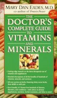 Mary Dan Eades - The Doctor's Complete Guide to Vitamins and Minerals - 9780440236450 - V9780440236450
