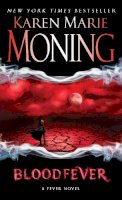 Karen Marie Moning - Bloodfever: The Fever Series (A Mackayla Lane Novel) - 9780440240990 - V9780440240990
