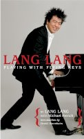 Lang Lang - Lang Lang: Playing with Flying Keys - 9780440422846 - V9780440422846