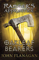 John Flanagan - Ranger's Apprentice: Oakleaf Bearers - 9780440867418 - V9780440867418