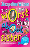 Jacqueline Wilson - The Worst Thing About My Sister - 9780440869283 - 9780440869283