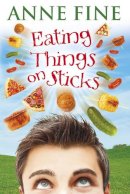 Anne Fine - Eating Things on Sticks - 9780440869375 - V9780440869375