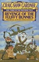 Craig Shaw Gardner - Revenge of the Fluffy Bunnies-Reel Three of The Cineverse Cycle - 9780441718337 - KEC0004315