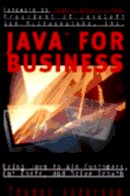 Thomas Anderson - Java for Business:  Using Java to Win Customers and Make Money Now - 9780442025175 - KHS1016385