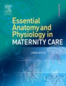 Linda Wylie - Essential Anatomy & Physiology in Maternity Care, 2e - 9780443100413 - V9780443100413